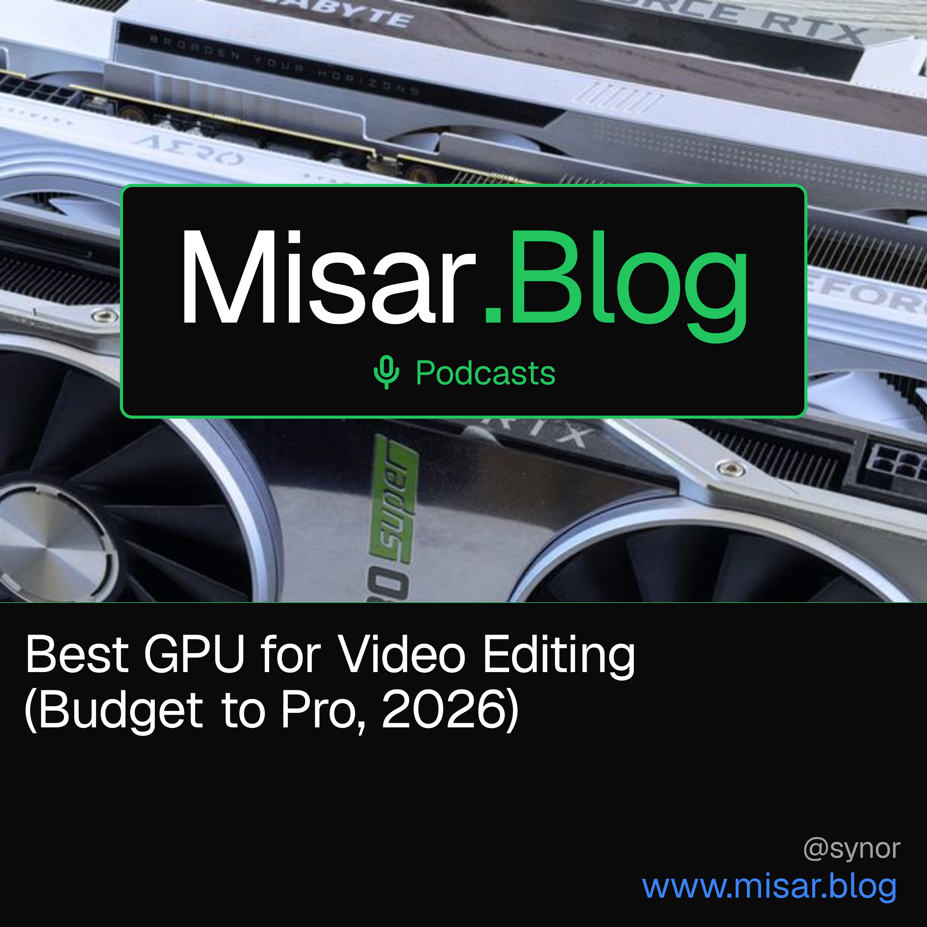 Best GPU for Video Editing (Budget to Pro, 2026) episode artwork
